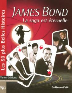 Couverture du livre James Bond, la saga est éternelle - de Guillaume Evin