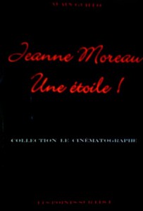 Couverture du livre Jeanne Moreau, une étoile ! par Alain Guillo