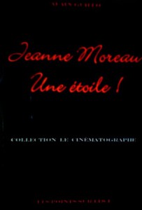 Couverture du livre Jeanne Moreau, une étoile ! - de Alain Guillo