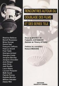 Couverture du livre Rencontres autour du doublage des films et des séries télé par Collectif dir. François Justamand