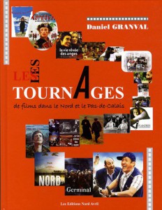 Cover of the book Les Tournages de films dans le Nord et le Pas-de-Calais - by Daniel Granval