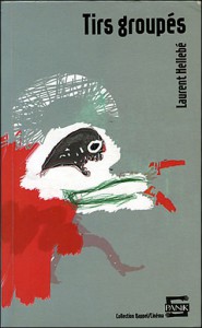 Couverture du livre Tirs groupés par Laurent Hellebé