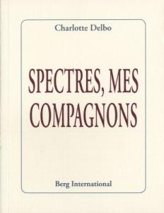 Couverture du livre Spectres mes compagnons - de Charlotte Delbo