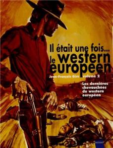 Couverture du livre Les Dernières Chevauchées du western européen - de Jean-François Giré