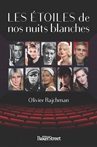 Couverture du livre Les Étoiles de nos nuits blanches - de Olivier Rajchman
