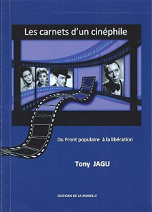 Couverture du livre Les Carnets d'un cinéphile du Front populaire à la Libération par Tony Jagu