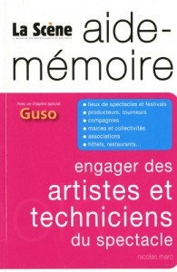 Couverture du livre Engager des artistes et techniciens du spectacle par Nicolas Marc