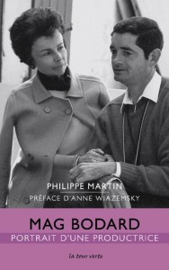 Couverture du livre Mag Bodard - de Philippe Martin