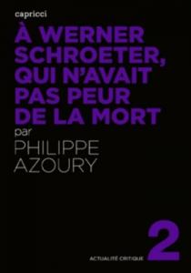 Couverture du livre A Werner Schroeter, qui n'avait pas peur de la mort - de Philippe Azoury