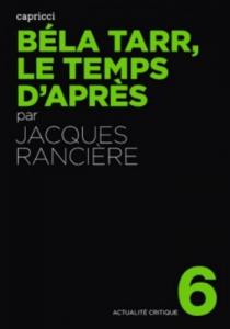 Couverture du livre Bela Tarr, le temps d'après - de Jacques Rancière