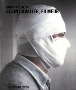 Couverture du livre Alain Cavalier, filmeur par Amanda Robles