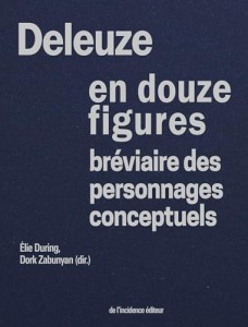 Cover of the book Deleuze en douze figures - Edited by Dork&nbsp;Zabunyan and Elie&nbsp;During