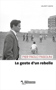 Couverture du livre Pier Paolo Pasolini - de Laurent Lasne