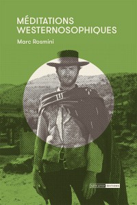Couverture du livre Méditations westernosophiques - de Marc Rosmini
