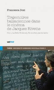 Couverture du livre Trajectoires balzaciennes dans le cinéma de Jacques Rivette par Francesca Dosi