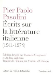 Couverture du livre Ecrits sur la littérature italienne (1941-1974) - de Pier&nbsp;Paolo&nbsp;Pasolini, Manuele&nbsp;Gragnolati et Andrea&nbsp;Agliozzo