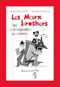 Couverture du livre Les Marx Brothers - de Hélène Deschamps et Mathieu de Muizon