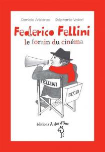 Couverture du livre Federico Fellini par Daniele Aristarco et Stéphanie Vailati