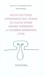 Couverture du livre Relevé des textes apparaissant sur l'écran du film de Rainer Werner Fassbinder ''La troisième génération'' (1979) - Collectif