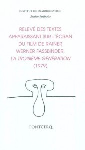 Couverture du livre Relevé des textes apparaissant sur l'écran du film de Rainer Werner Fassbinder ''La troisième génération'' (1979) par Collectif