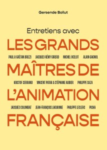Cover of the book Entretiens avec les grands maîtres de l'animation française - by Gersende Bollut