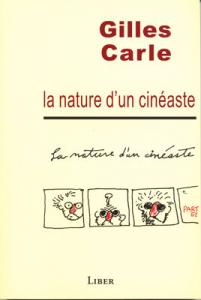 Couverture du livre La Nature d'un cinéaste par Gilles Carle