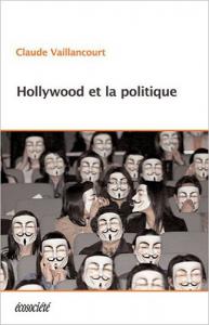 Couverture du livre Hollywood et la politique - de Claude Vaillancourt