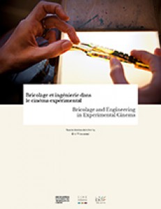 Cover of the book Bricolage et ingénierie dans le cinéma expérimental - Edited by Eric Thouvenel