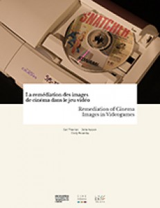 Cover of the book La Remédiation des images de cinéma dans le jeu vidéo - Edited by Carl Therrien, John Aycock and Cindy Poremba