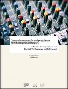 Cover of the book Composition musicale hollywoodienne et technologies numériques - Edited by Chloé Huvet