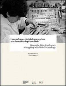 Couverture du livre Les Catalogues cinéphiles aux prises avec les technologies du Web - Sous la direction de Martin Bonnard