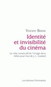 Couverture du livre Identité et invisibilité du cinéma par Vincent Berne