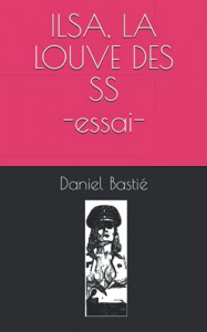 Couverture du livre Ilsa, la louve des SS par Daniel Bastié