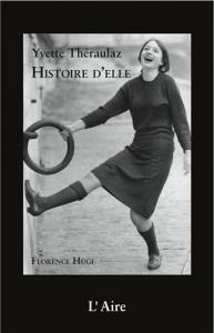 Couverture du livre Yvette Théraulaz - Histoire d'elle - de Florence Hugi