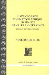 Couverture du livre L'avant-garde cinématographique en France dans les années vingt par Noureddine Ghali