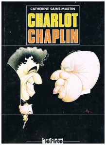 Cover of the book Charlot Chaplin - by Catherine Saint-Martin