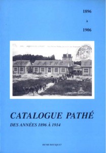 Couverture du livre Catalogue Pathé des années 1896 à 1914 par Henri Bousquet