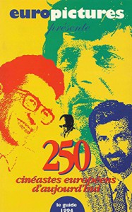 Couverture du livre 250 Cinéastes européens d'aujourd'hui - Sous la direction de Gilles Garcia