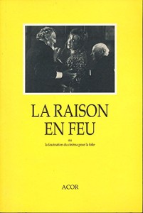 Couverture du livre La Raison en feu par Collectif dir. Carole Desbarats