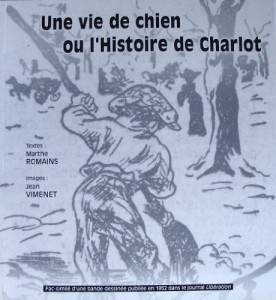 Couverture du livre Une vie de chien ou L'histoire de Charlot par Marthe Romains, Jean Vimenet et Pascal Vimenet