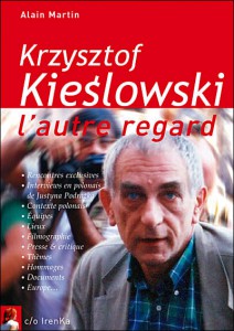 Couverture du livre Krzysztof Kieślowski - de Alain Martin
