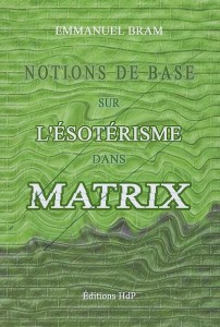 Couverture du livre Notions de base sur l'ésotérisme dans Matrix - de Emmanuel Bram