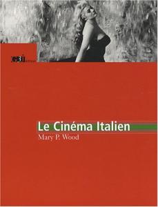 Couverture du livre Le Cinéma italien - de Mary P. Wood