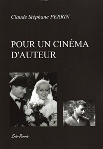 Couverture du livre Pour un cinéma d'auteur par Claude Stéphane Perrin
