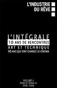 Couverture du livre 10 ans de rencontres Art et technique - L'Intégrale - Collectif