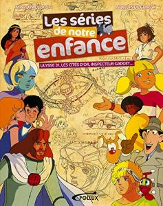 Cover of the book Les Séries de notre enfance - by Nordine Zemrak and Maroin Eluasti