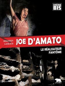 Couverture du livre Joe d'Amato - de Sébastien Gayraud