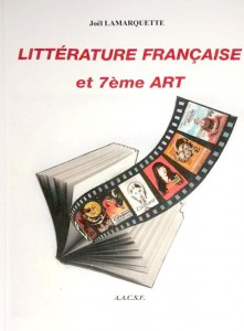 Couverture du livre Littérature française et 7ème art par Joël Lamarquette