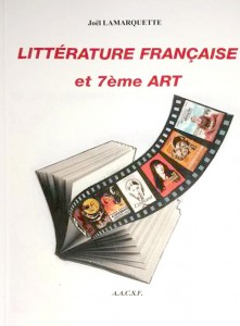 Couverture du livre Littérature française et 7ème art - de Joël Lamarquette