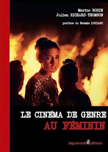 Couverture du livre Le Cinéma de genre au féminin par Marine Bohin et Julien Richard-Thomson